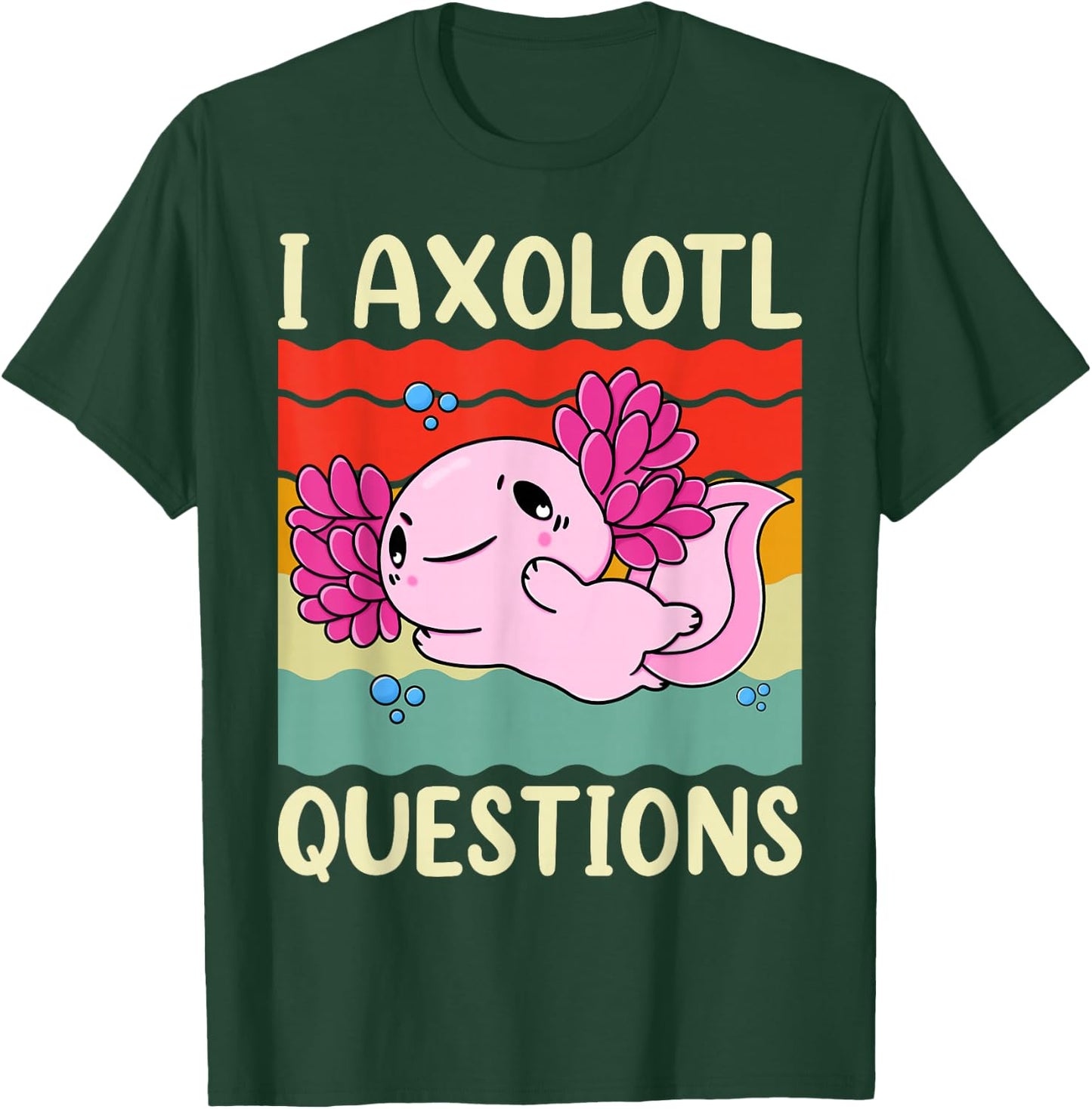 I Axolotl Questions Shirt Adults Youth Kids Girls Vintage T-Shirt - T-Shirt | Forest