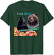 If Not Friend Why Friend Shaped Funny Bear Lover Saying T-Shirt - T-Shirt | Forest