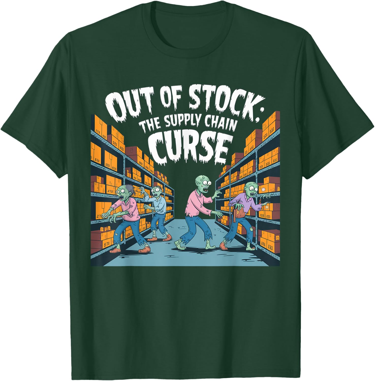 Out of stock, the Supply chain curse. logistics halloween T-Shirt - T-Shirt | Forest