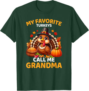 My Favorite Turkeys Call Me Grandma, Funny Thanksgiving T-Shirt - T-Shirt | Forest