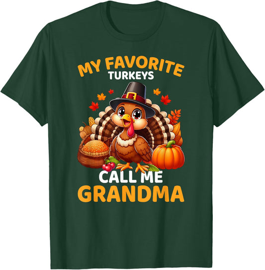 My Favorite Turkeys Call Me Grandma, Funny Thanksgiving T-Shirt - T-Shirt | Forest