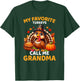 My Favorite Turkeys Call Me Grandma, Funny Thanksgiving T-Shirt - T-Shirt | Forest