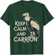 Keep Calm and Carrion Funny Turkey Vulture Lover T-Shirt - T-Shirt | Forest