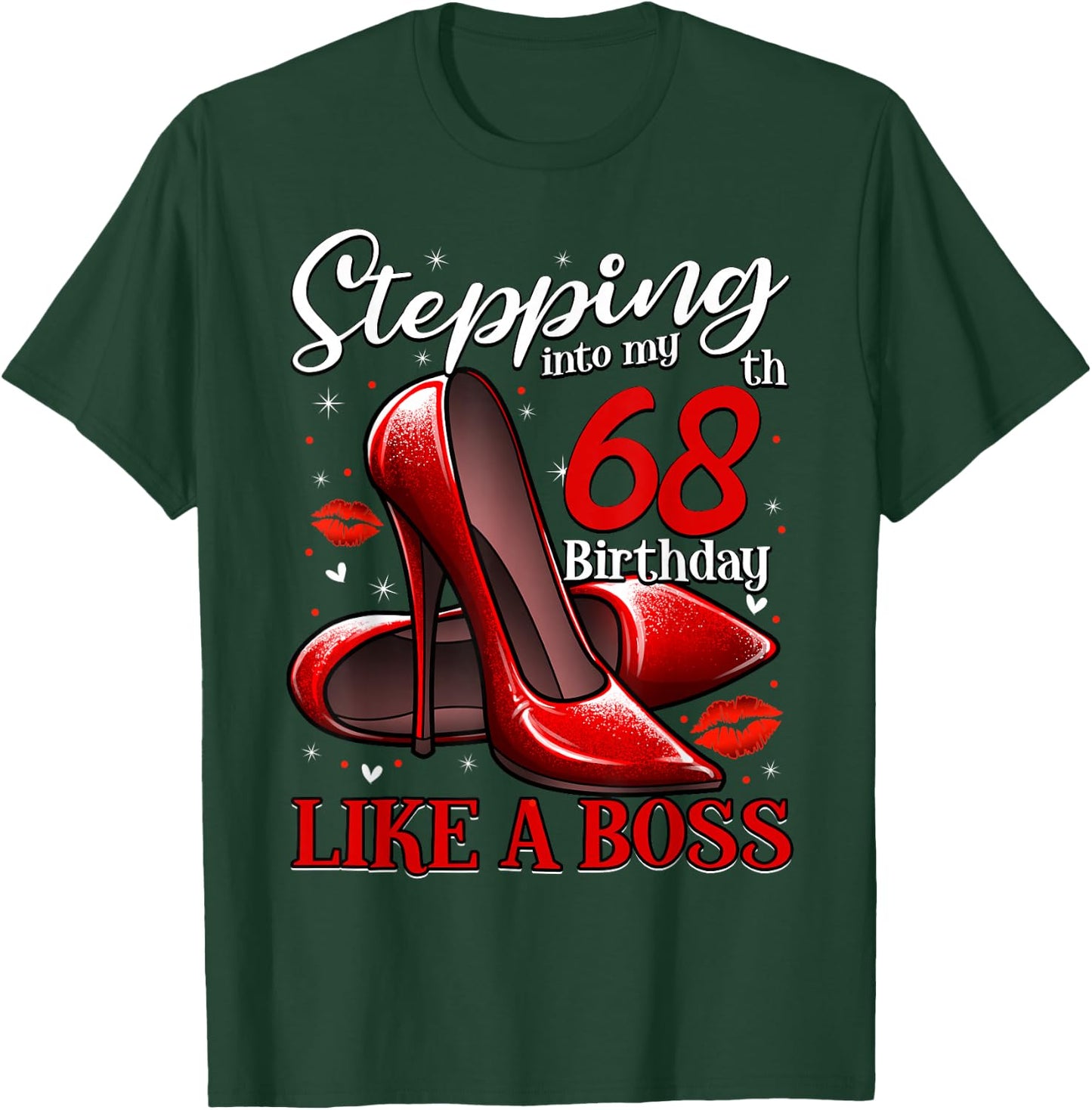 68 and Fabulous High Heels Stepping Into My 68th Birthday T-Shirt - T-Shirt | Forest