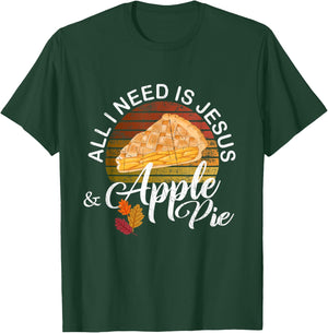 Religious Autumn All I Need Is Jesus And Apple Pie T-Shirt - T-Shirt | Forest