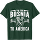 I am from Bosnia take me to America - Bosnien Herzegowina T-Shirt - T-Shirt | Forest
