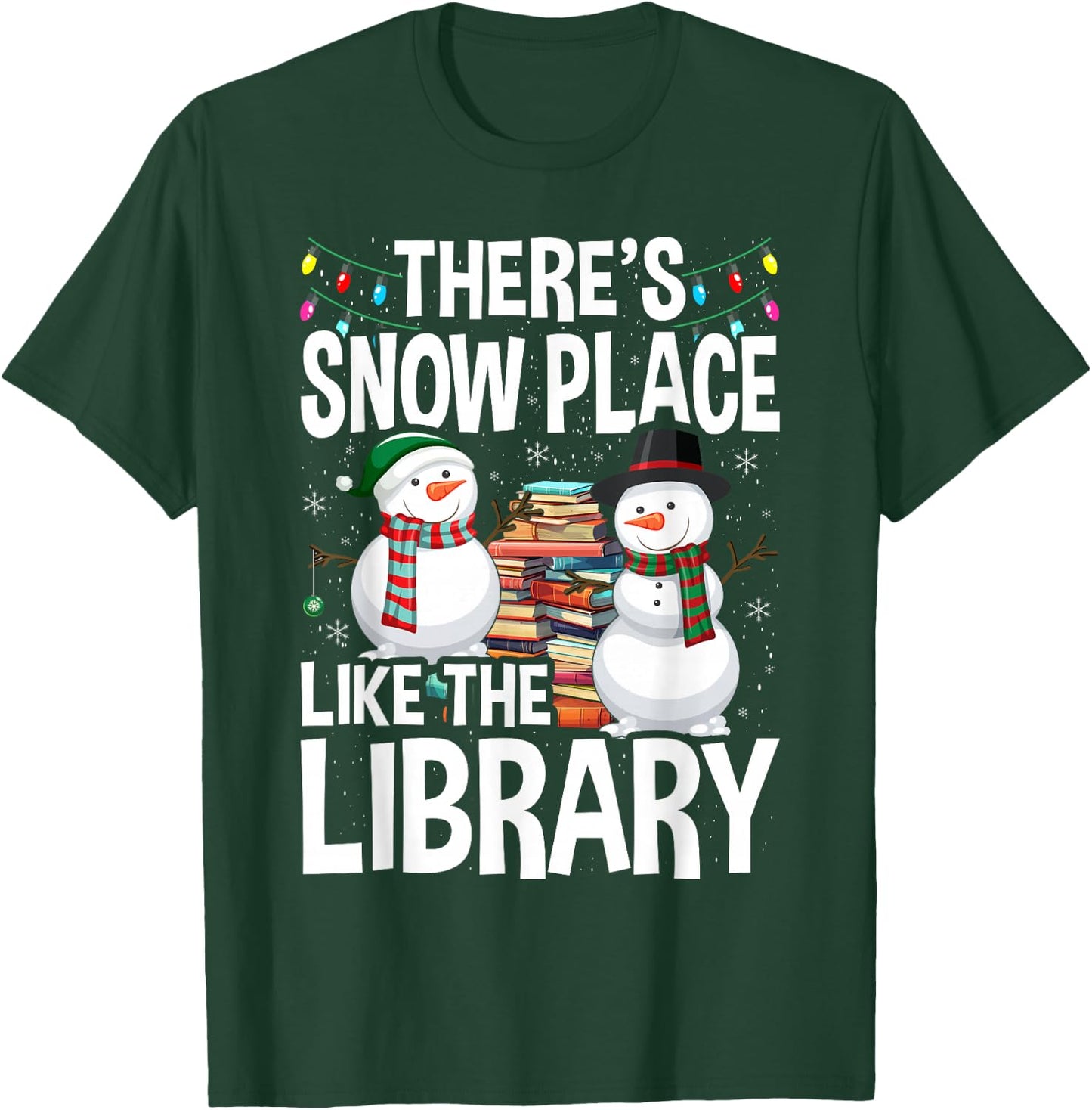 Librarian There's Snow Place Like The Library Christmas T-Shirt - T-Shirt | Forest