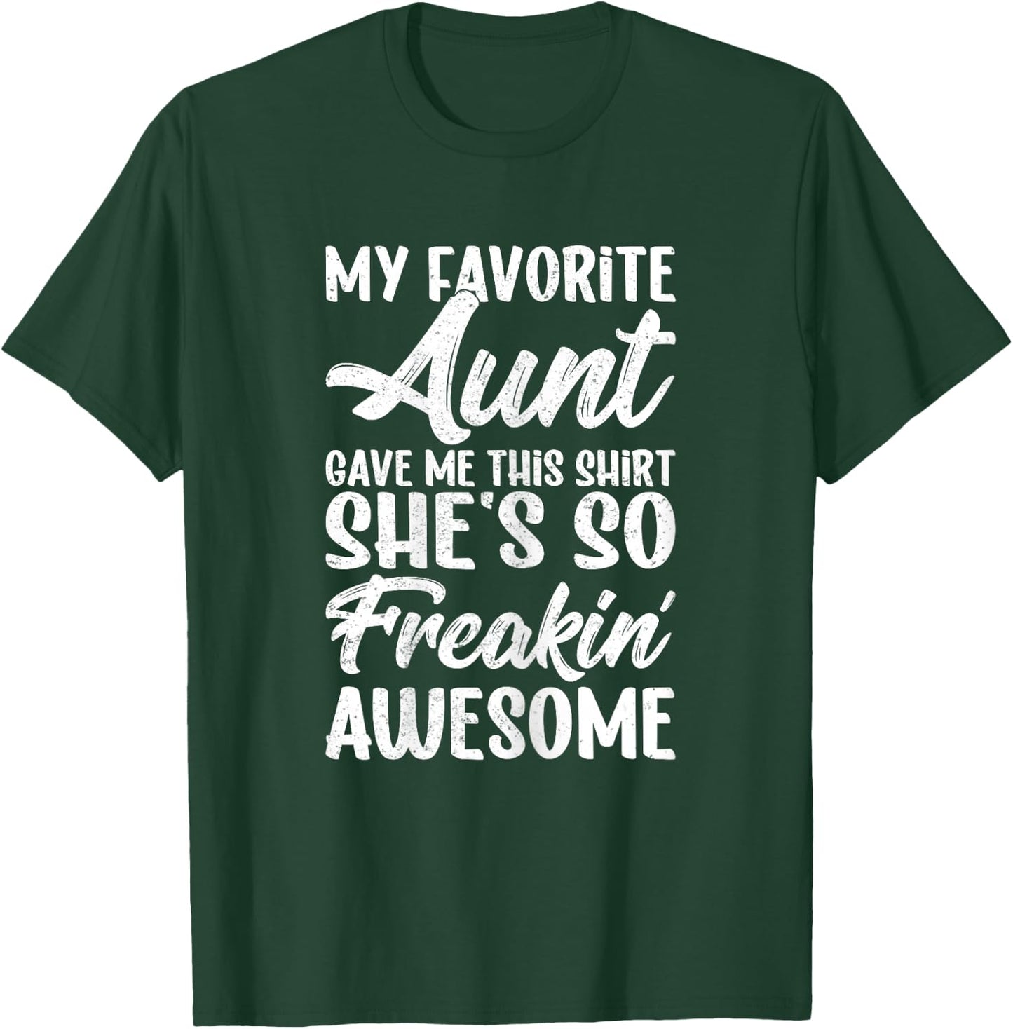 My Favorite Aunt Gave Me This Shirt - Auntie Gifts T-Shirt - T-Shirt | Forest