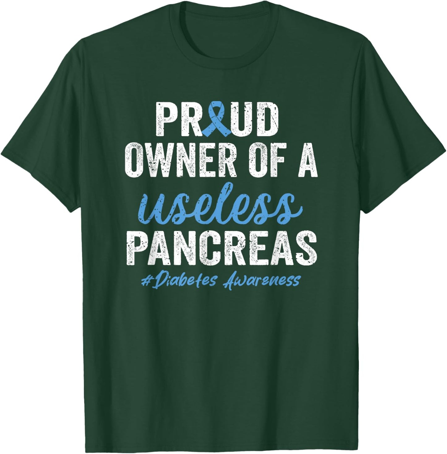 Proud Owner of A Useless Pancreas Type 1 Diabetes Awareness T-Shirt - T-Shirt | Forest