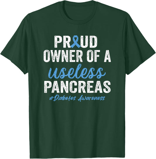 Proud Owner of A Useless Pancreas Type 1 Diabetes Awareness T-Shirt - T-Shirt | Forest