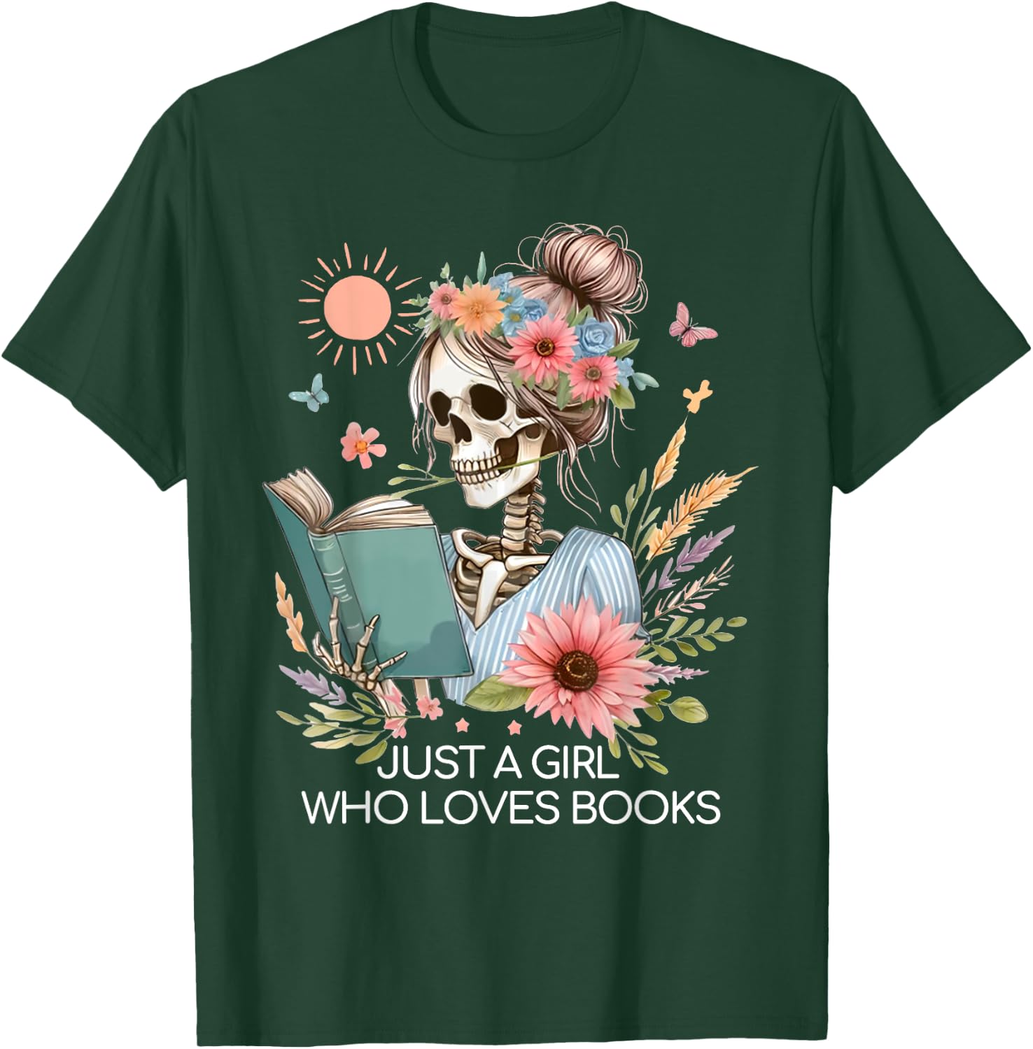 Just A Girl Who Loves Books Messy Bun Book Skeleton Bookworm T-Shirt - T-Shirt | Forest