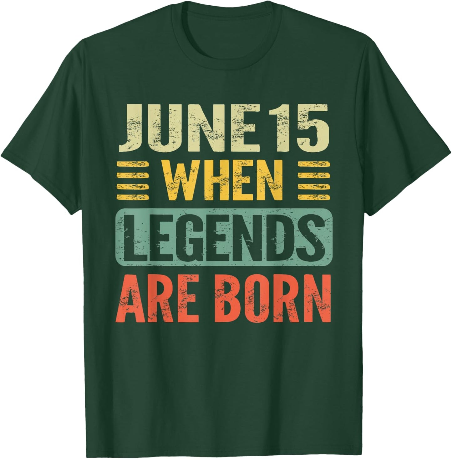 Legends are Born On June 15th Vintage Birthday Jun 15 T-Shirt - T-Shirt | Forest