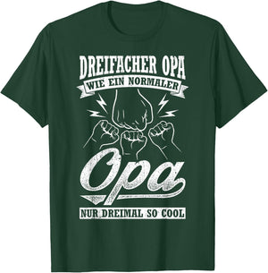 Drei Facher Opa Wie Ein Normaler Opa Nur Dreimal So Cool T-Shirt - T-Shirt | Forest