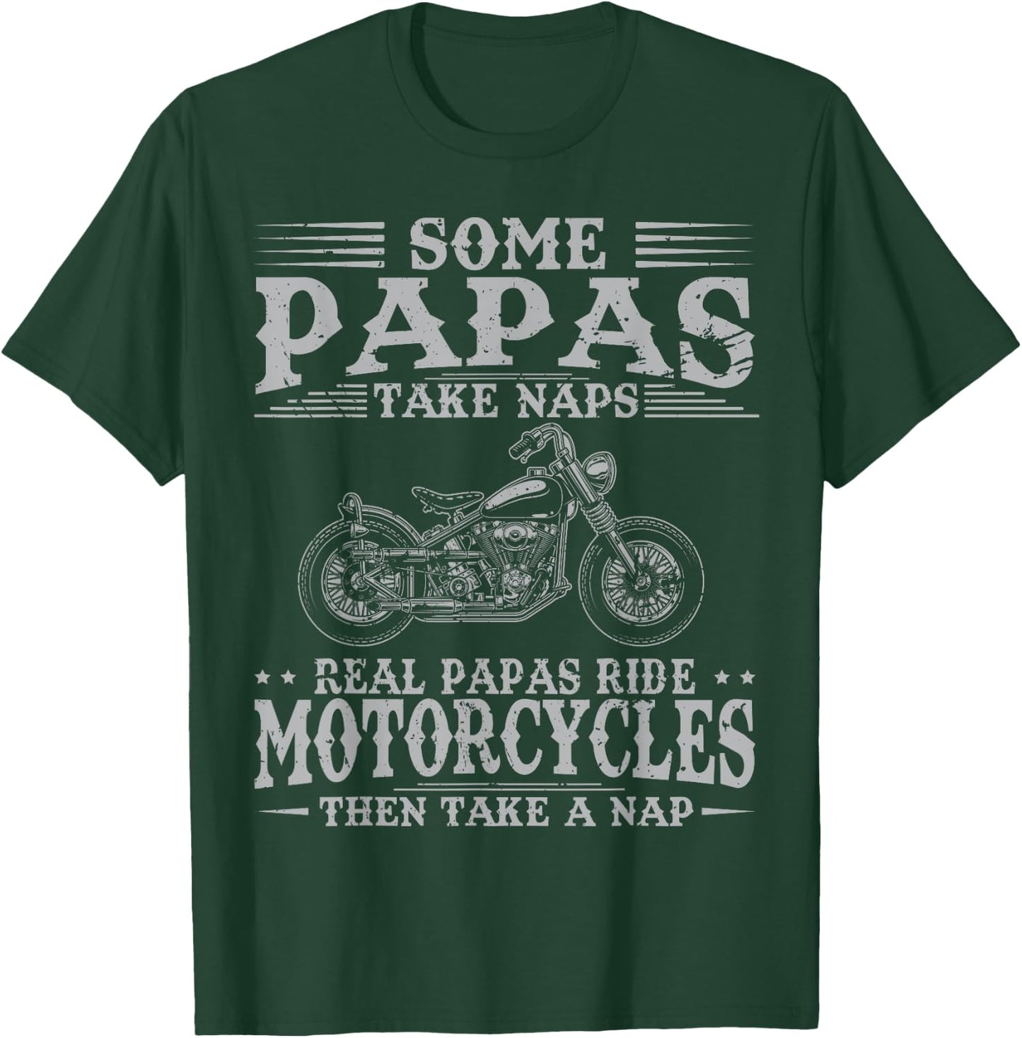 Real Papas Ride Motorcycles Then Take Naps Funny Biker Rider T-Shirt - T-Shirt | Forest