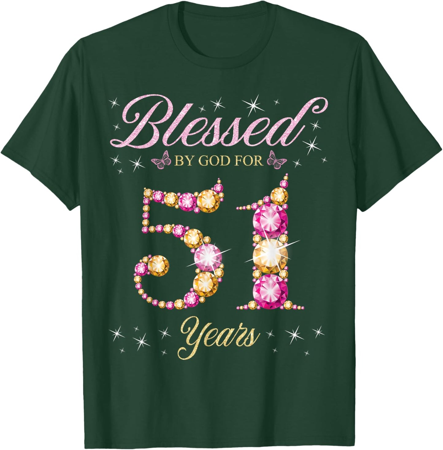 Blessed By God For 51 Years Old 51st Birthday Party T-Shirt - T-Shirt | Forest