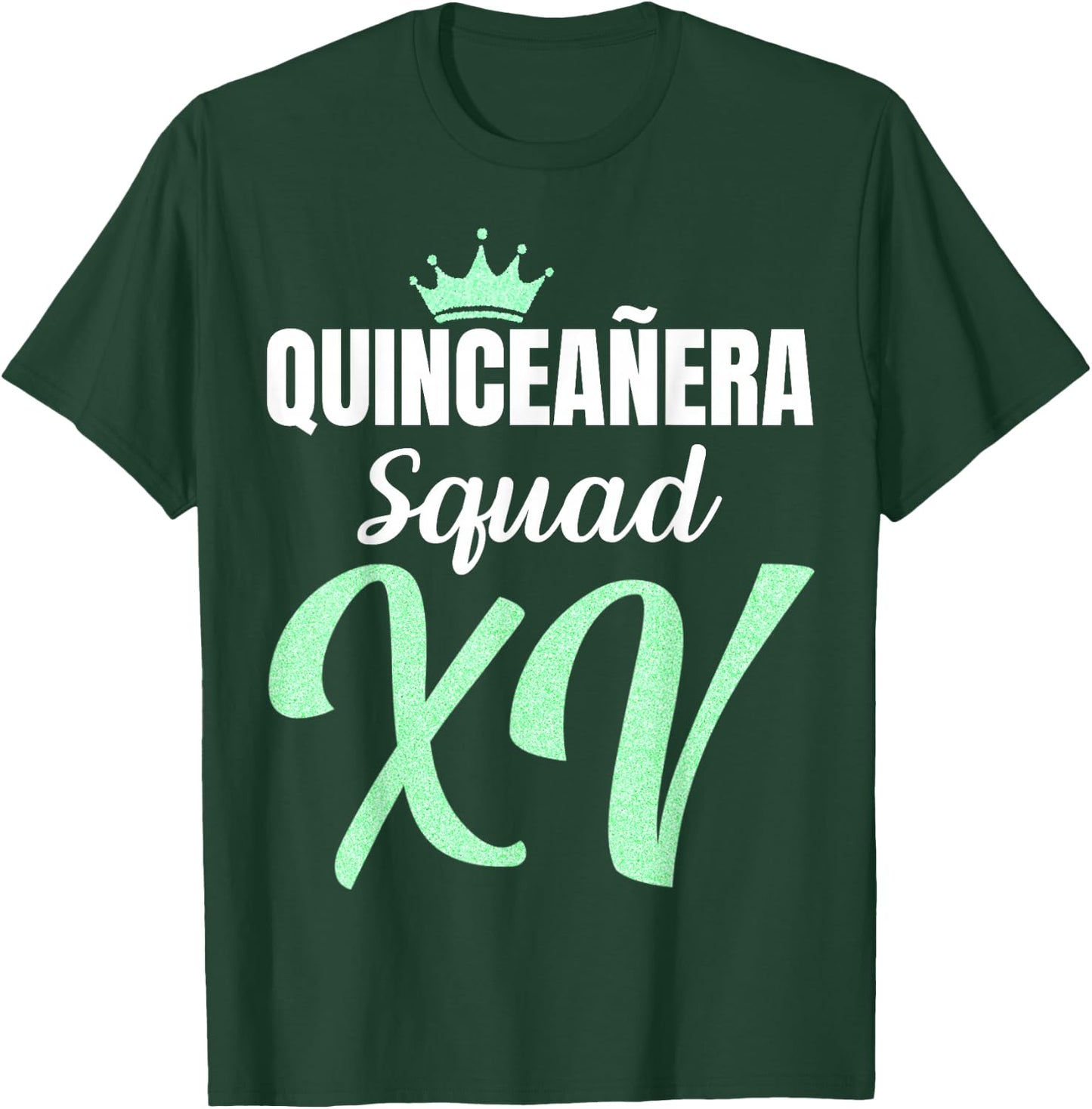 Quince Squad Quinceañera Guest 15th Birthday Quince Años T-Shirt - T-Shirt | Forest