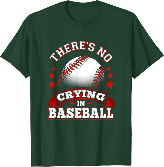 First Base : There Is No Crying In Baseball T-Shirt - T-Shirt | Forest