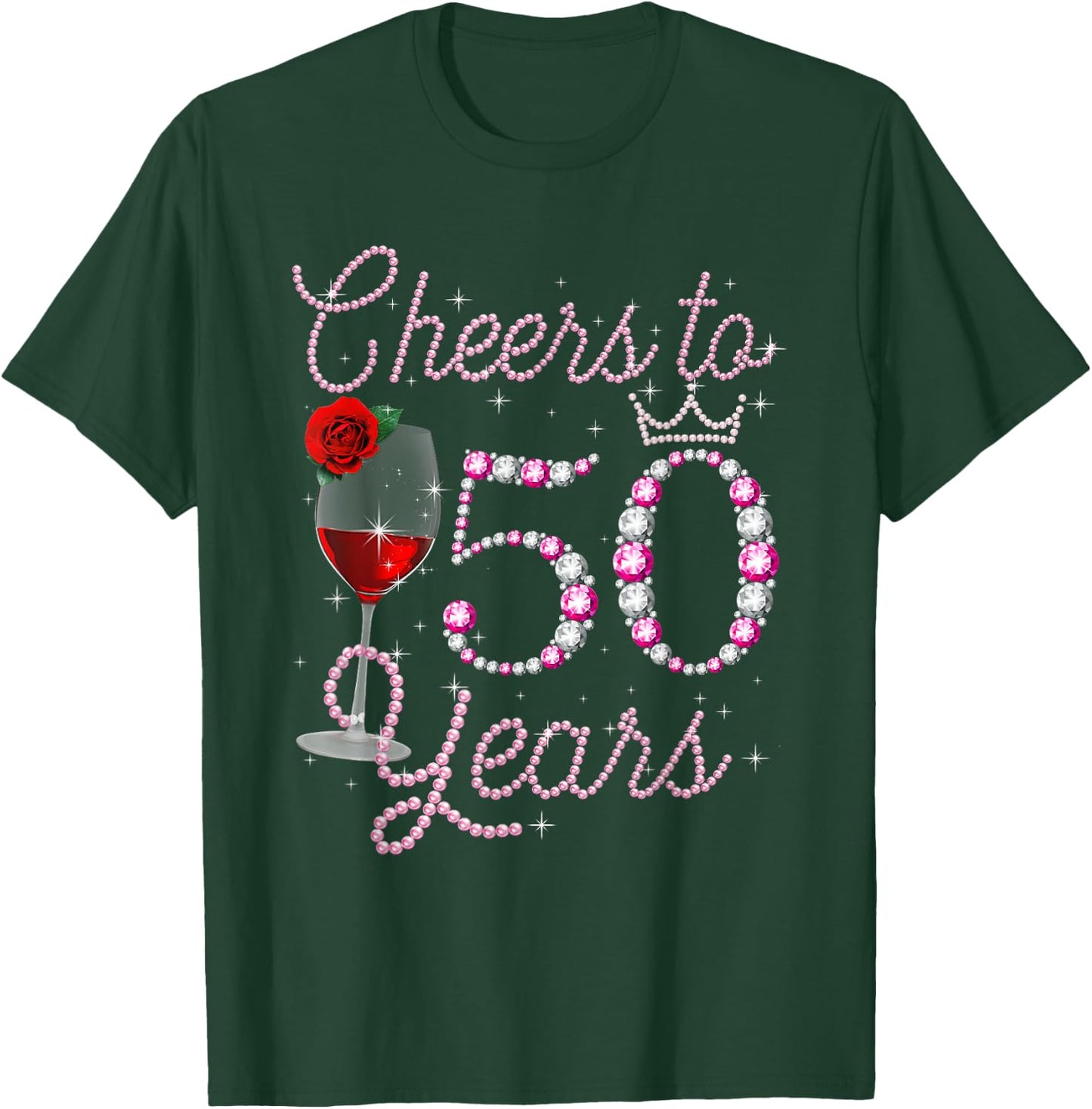Cheers To 50 Year Old 50th Birthday Queen Drink Wine Diamond T-Shirt - T-Shirt | Forest