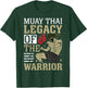 Muay Thai Legacy of the Warrior Muay Thai T-Shirt - T-Shirt | Forest