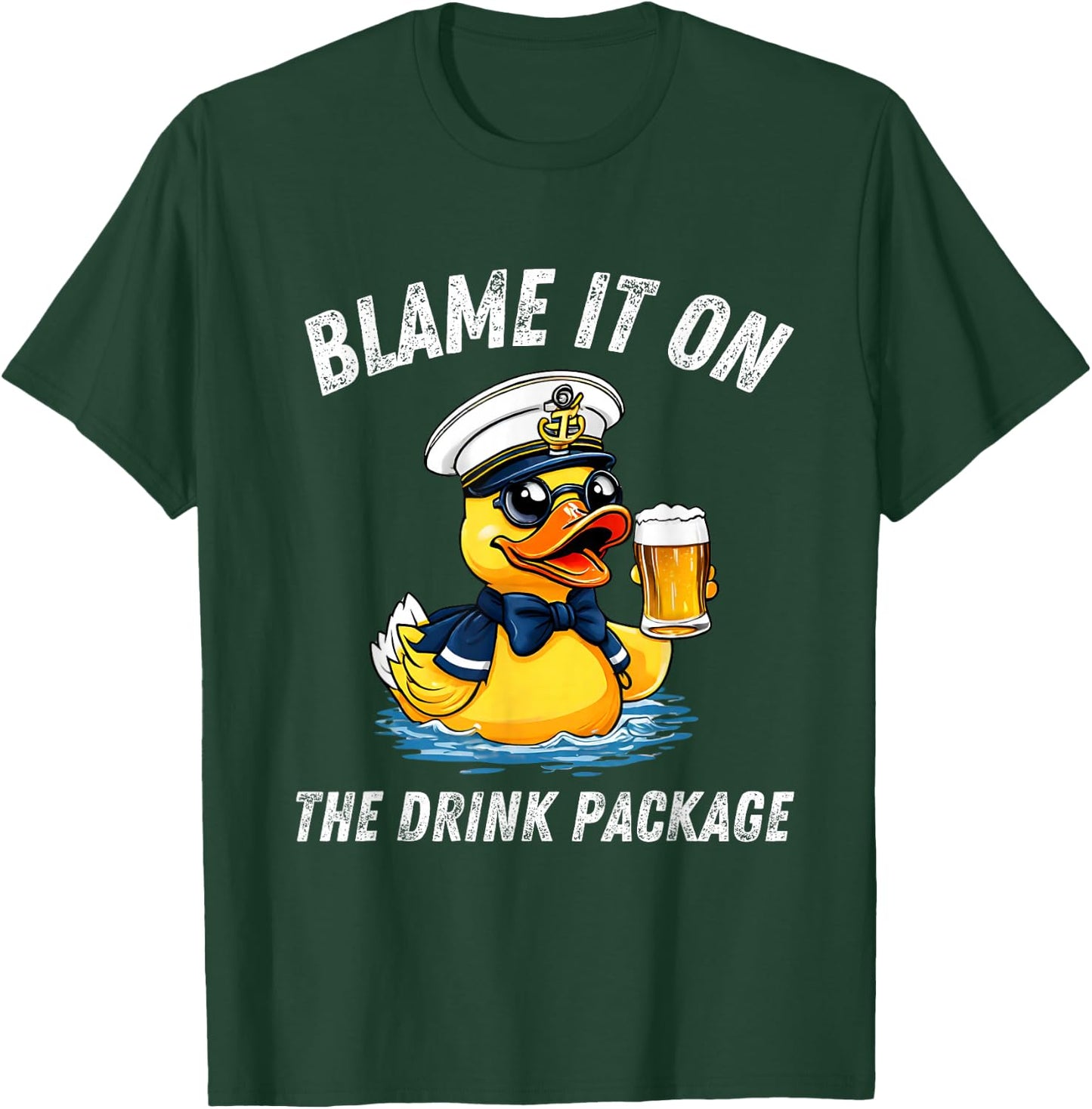 Blame It On the Drink Package Rubber Duck Cruise Cruising T-Shirt - T-Shirt | Forest