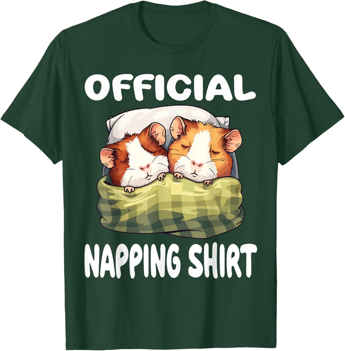 Guinea Pig Official Napping shirt Pajamas Nightgown T-Shirt - T-Shirt | Forest