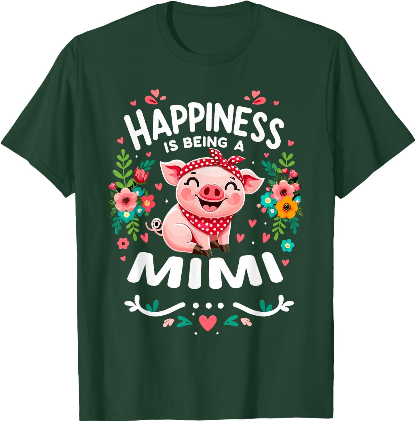 Flowers Pig Happiness Is Being A Mimi T-Shirt - T-Shirt | Forest