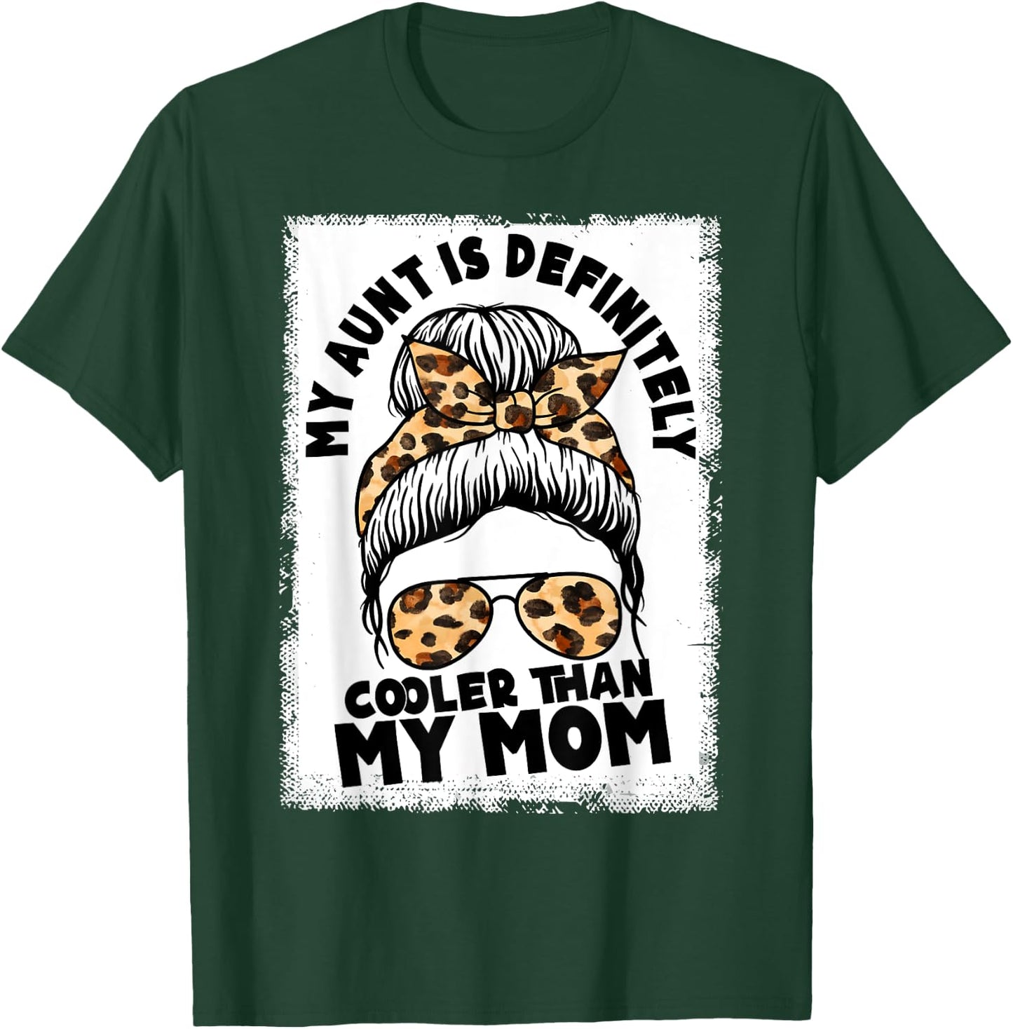 My Aunt Is Definitely Cooler Than My Mom Funny Auntie Nephew T-Shirt - T-Shirt | Forest