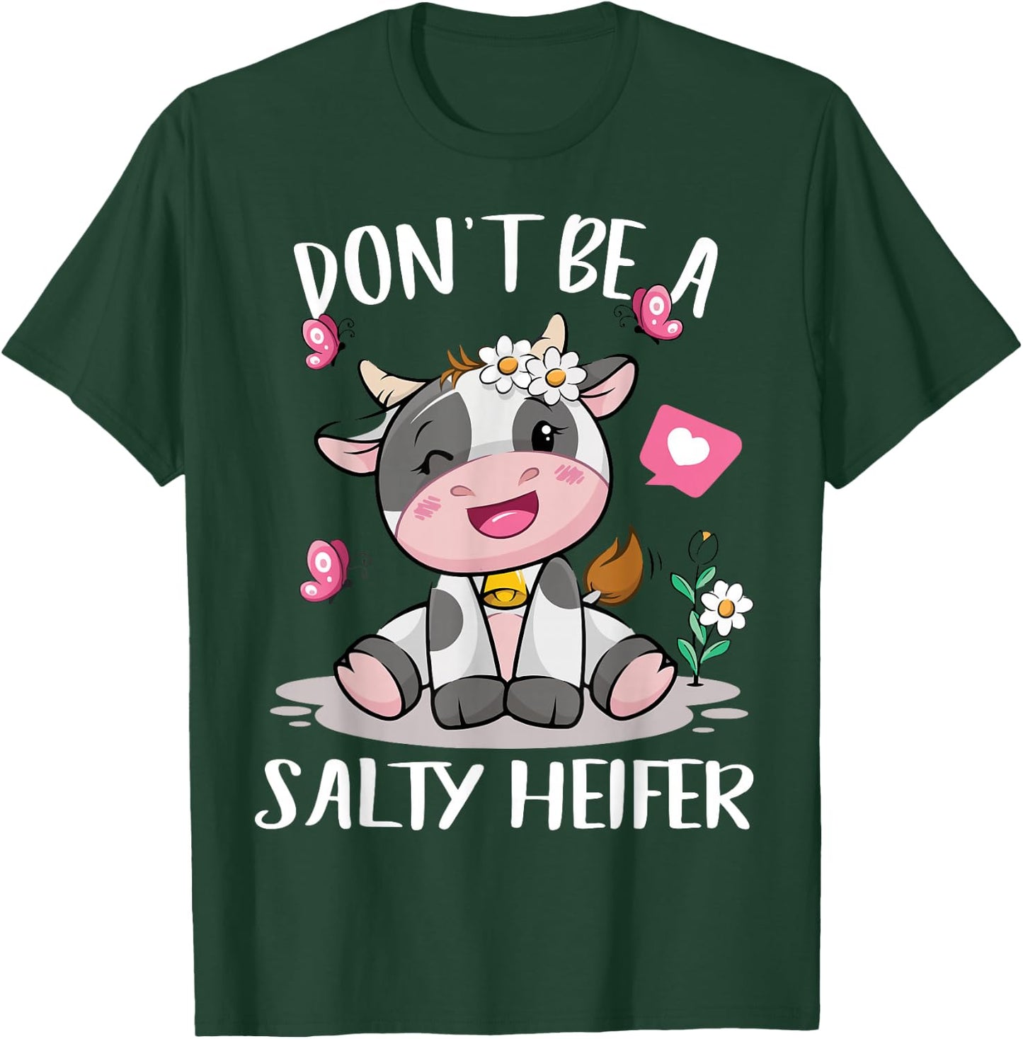 Cow-Shirt Dont Be Salty-Heifer Cute Farming Toddler Girl T-Shirt - T-Shirt | Forest
