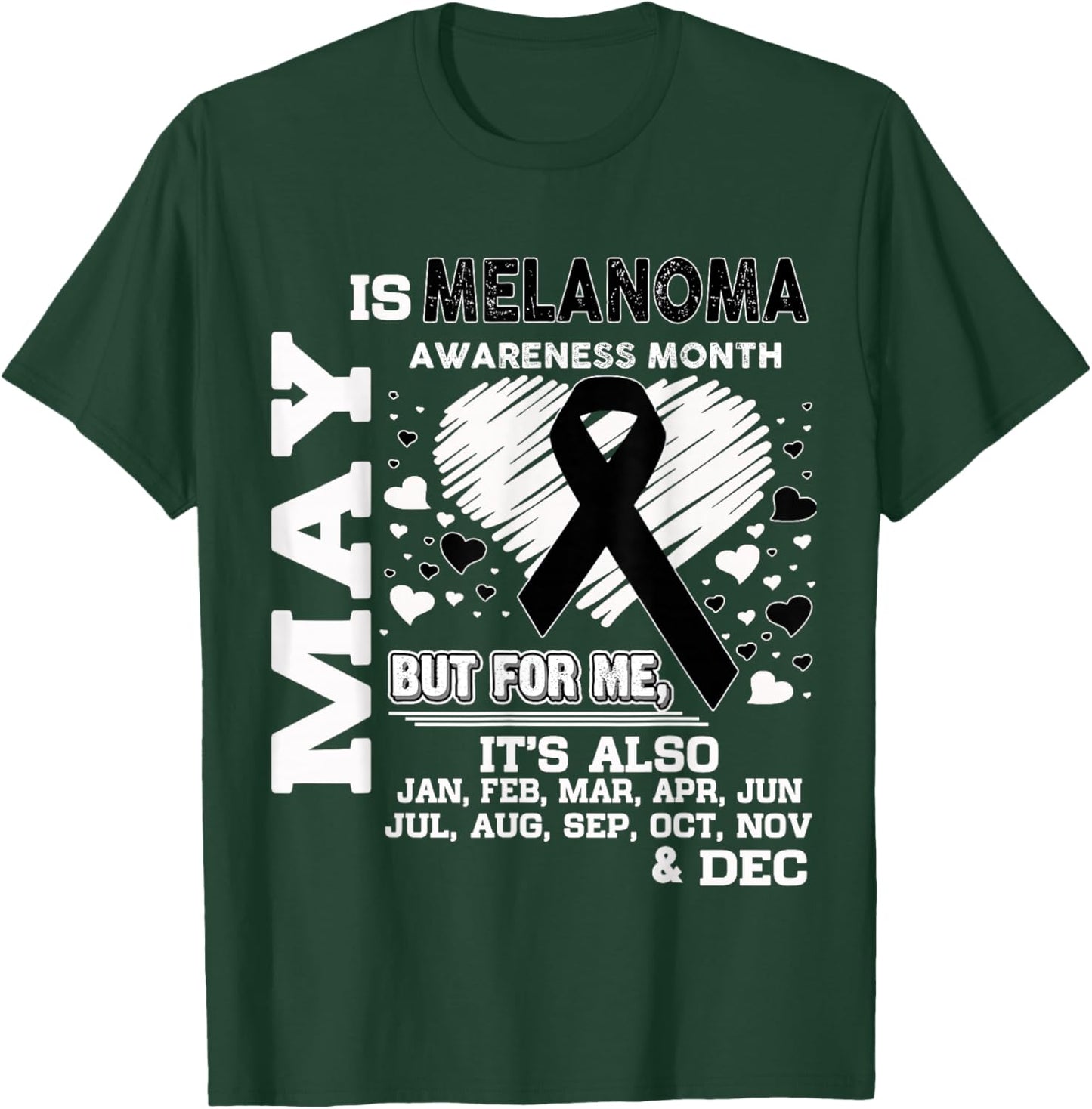 May is Melanoma Awareness Month shirt T-Shirt - T-Shirt | Forest