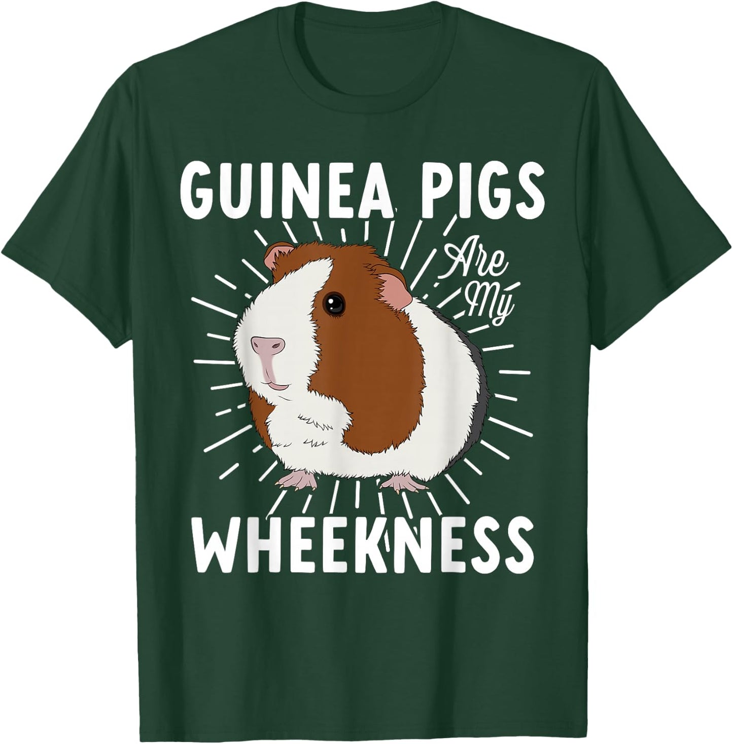 Funny Guinea Pig Lover Guinea Pigs Are My Wheekness Cute T-Shirt - T-Shirt | Forest