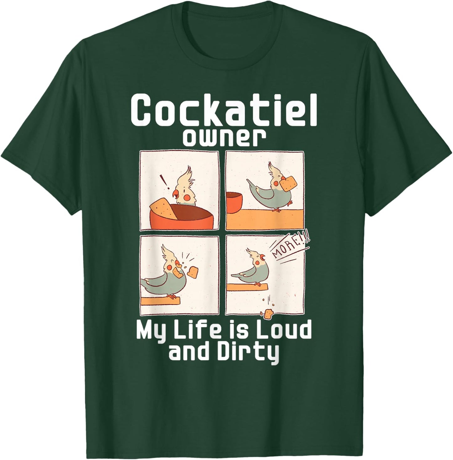 Cockatiel Owner Funny Cockatiel T-Shirt - T-Shirt | Forest