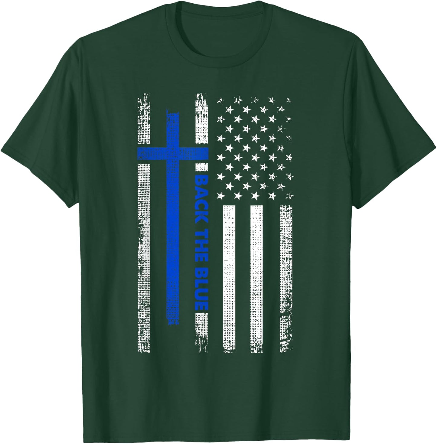 Back The Blue Jesus Faith Cross Police Thin Blue Line Flag T-Shirt - T-Shirt | Forest