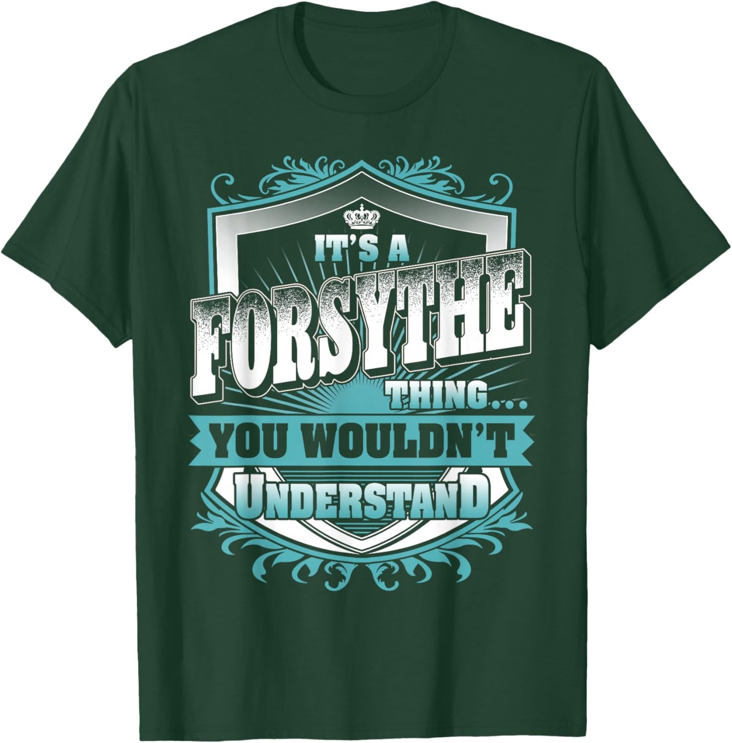It's A FORSYTHE Thing You Wouldn't Understand Name Vintage T-Shirt - T-Shirt | Forest