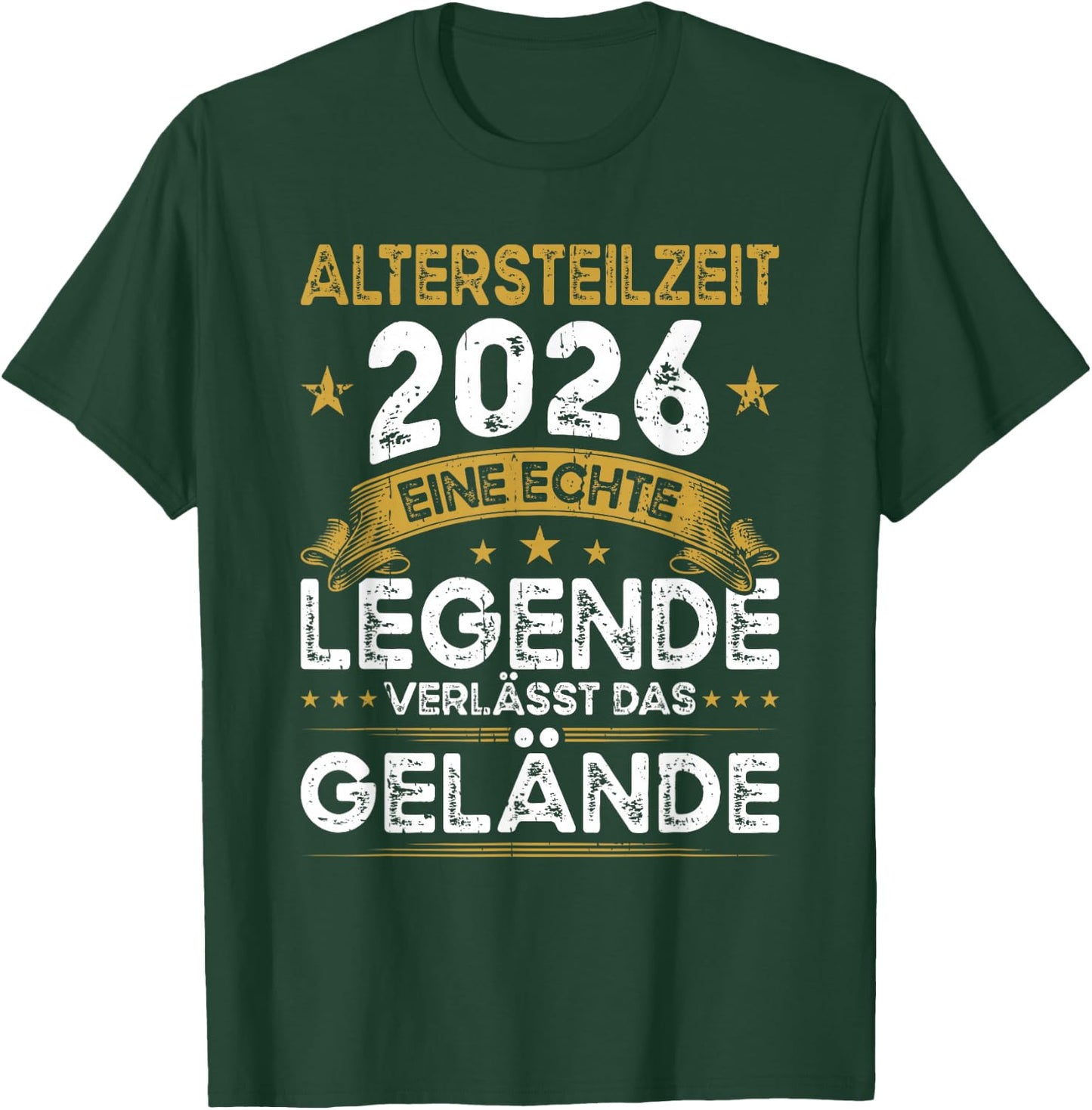 Altersteilzeit 2026 Eine Legende Verlässt Das Gelände T-Shirt - T-Shirt | Forest