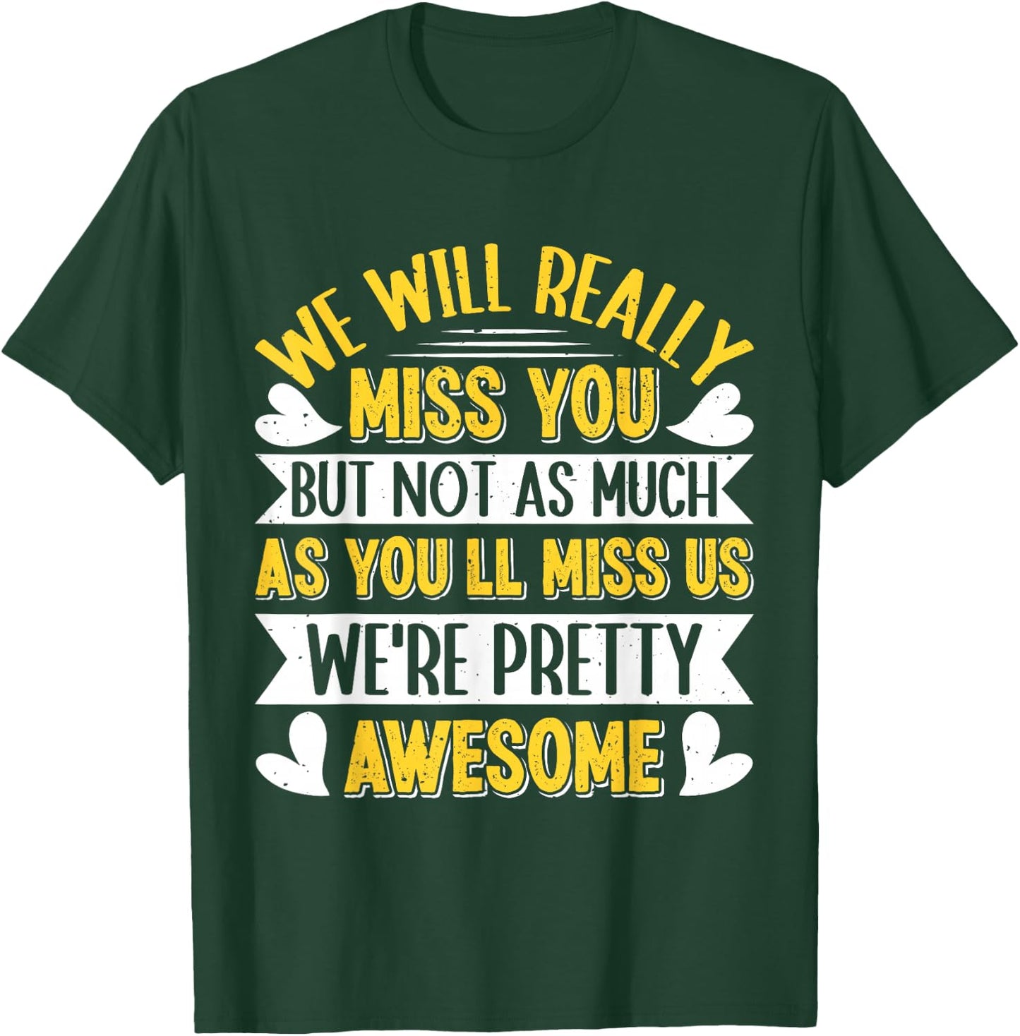 Farewell Colleague We will Really Miss You Colleagues T-Shirt - T-Shirt | Forest