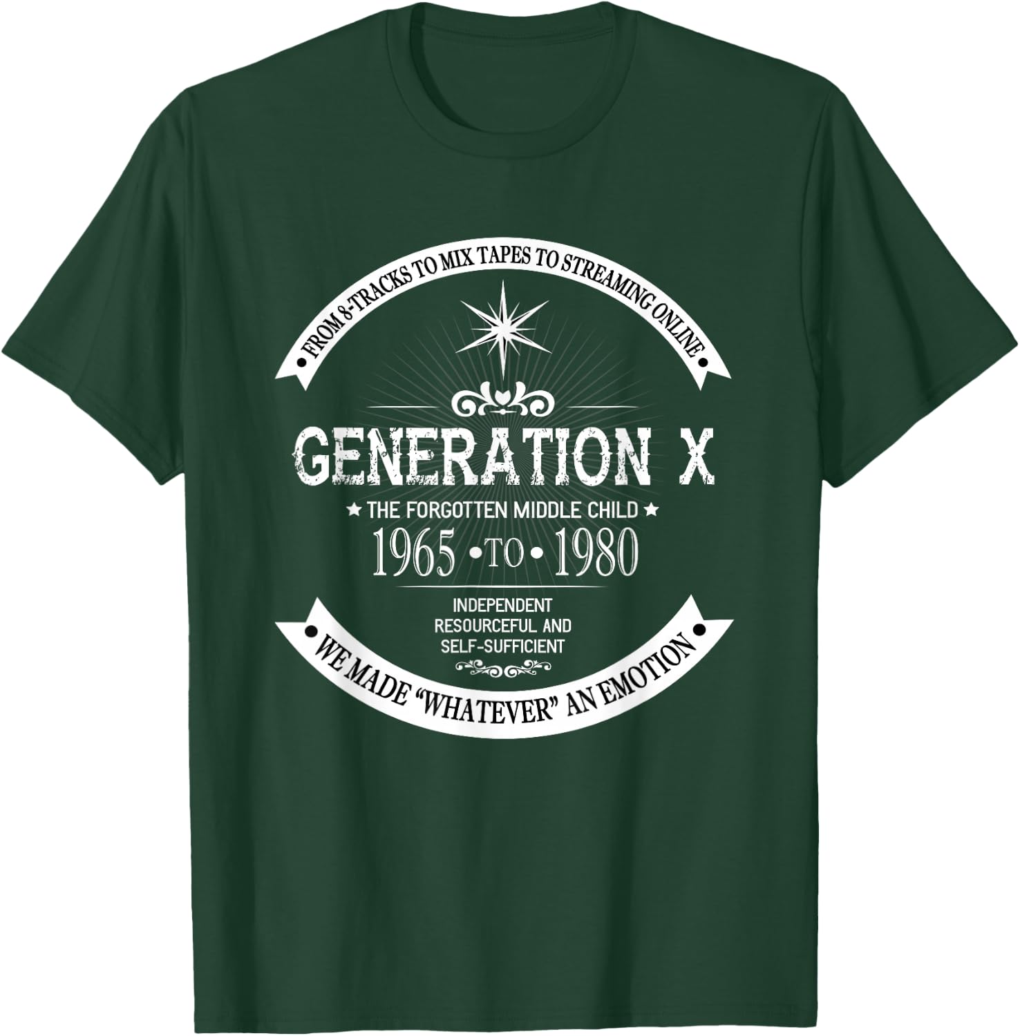 The Forgotten Middle Child | Gen X Generation X 60s 70s 80s T-Shirt - T-Shirt | Forest