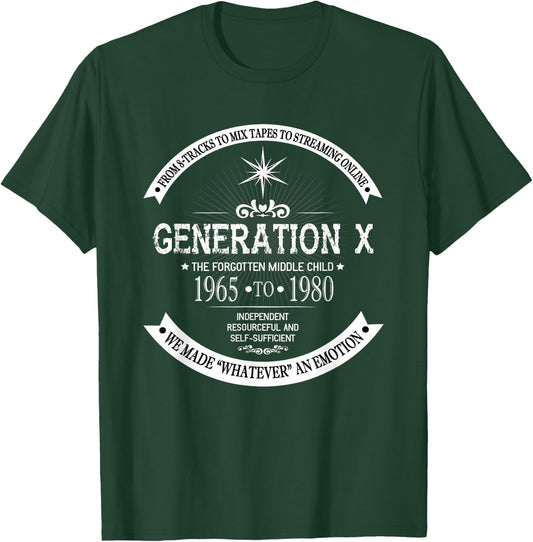 The Forgotten Middle Child | Gen X Generation X 60s 70s 80s T-Shirt - T-Shirt | Forest