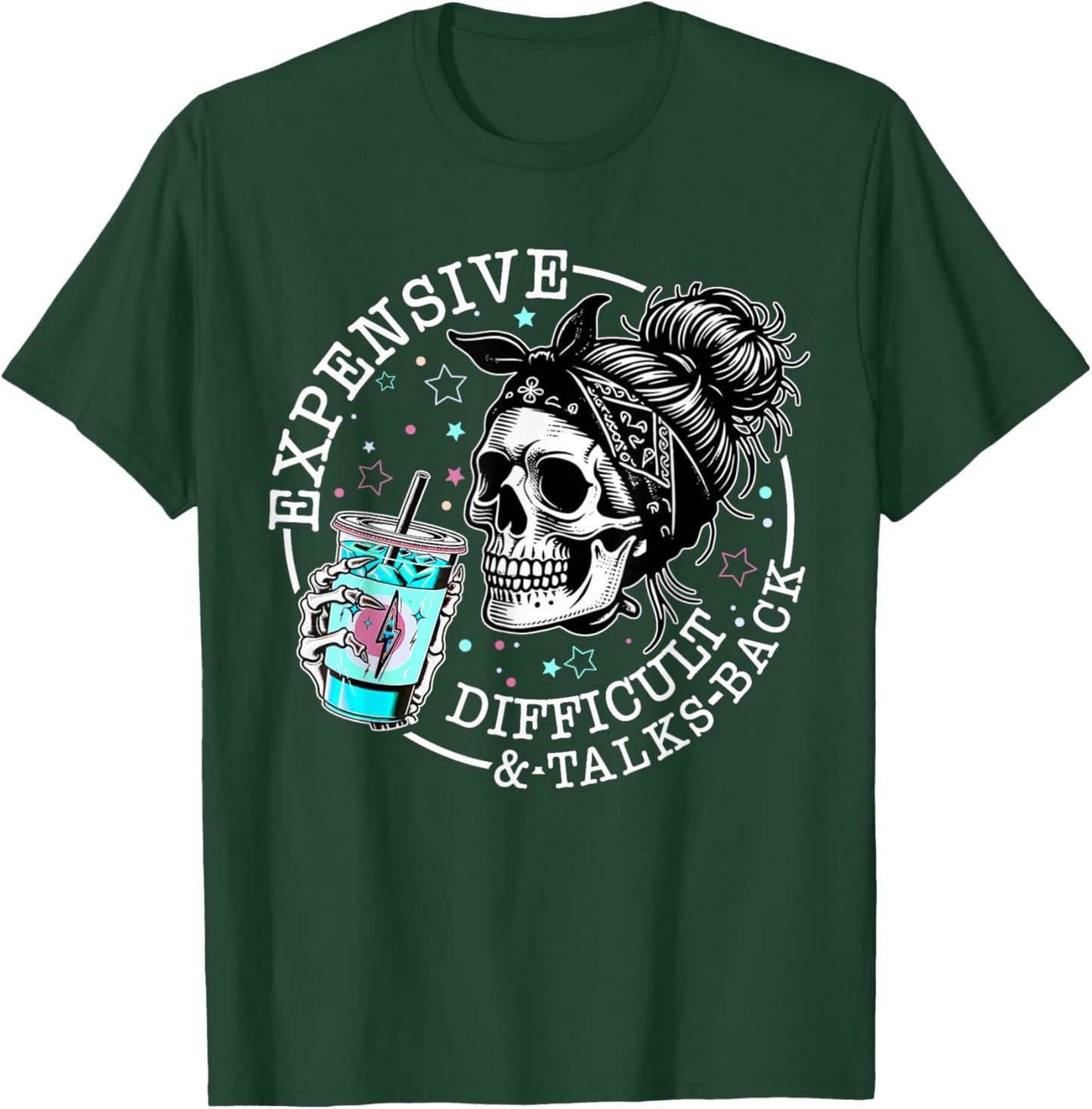 Expensive Difficult And Talks Back Messi Bun Skeleton T-Shirt - T-Shirt | Forest