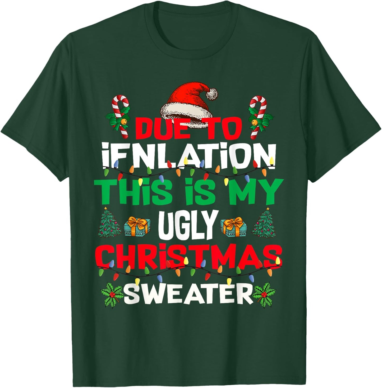 Funny Due to Inflation Ugly Christmas Sweaters Women T-Shirt - T-Shirt | Forest