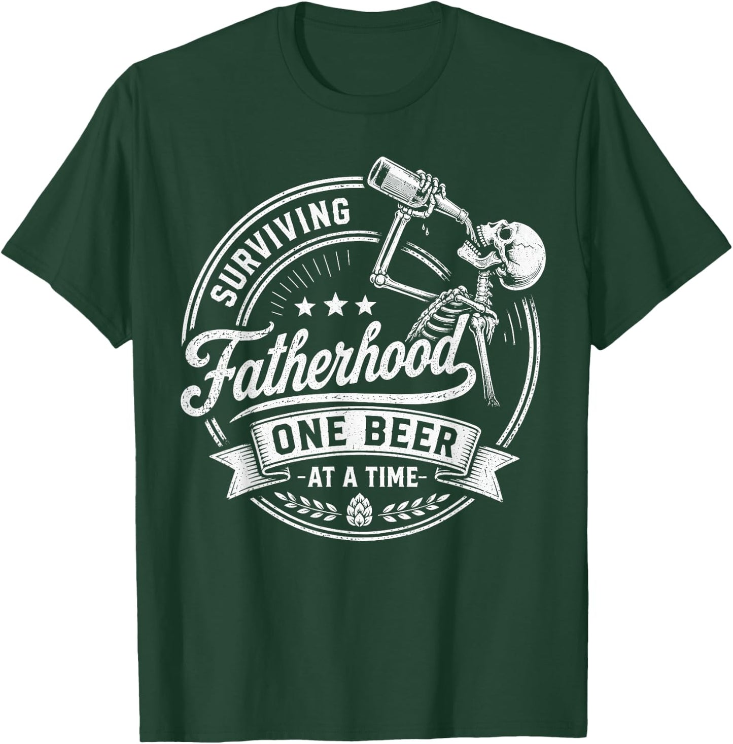 Surviving Fatherhood One Beer at A Time, Fathers Day T-Shirt - T-Shirt | Forest