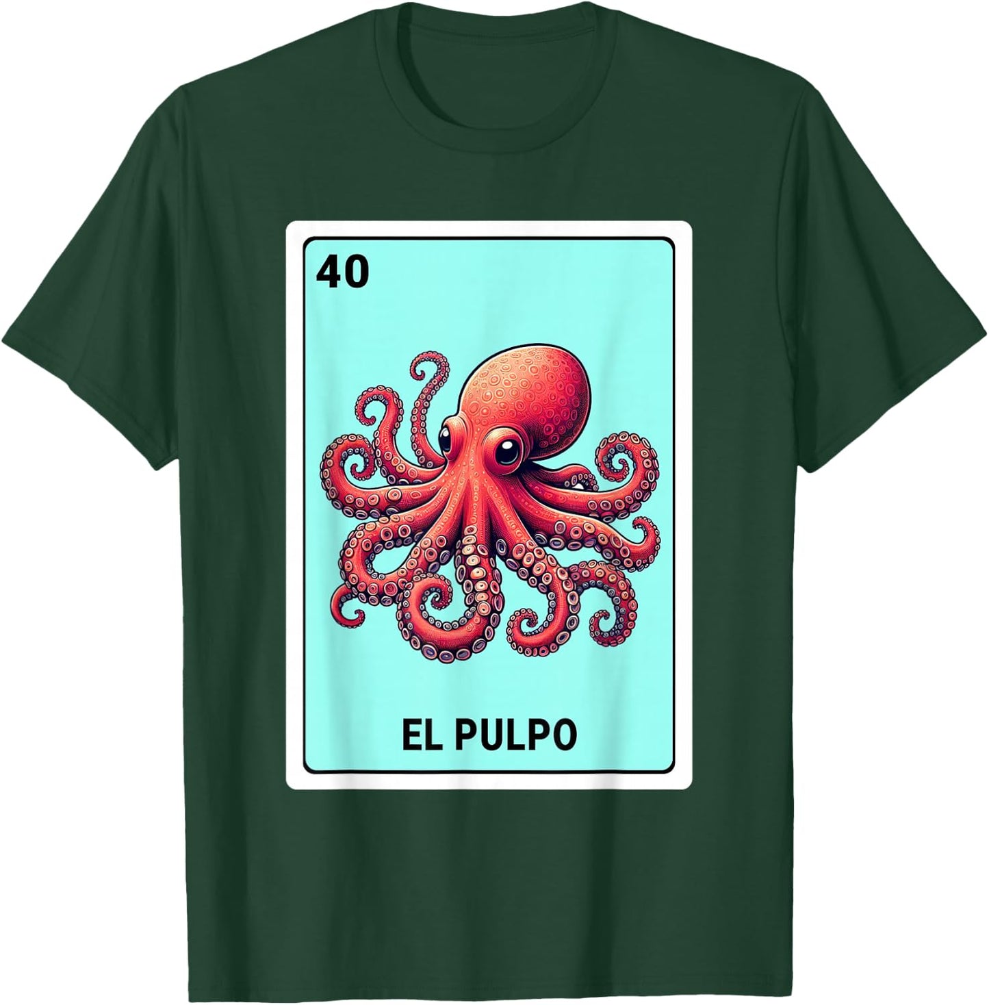 Mexican The Octopus Lovers El Pulpo Mexican Bingo Card T-Shirt - T-Shirt | Forest