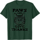 Funny Thanksgiving Cat Paws and Give Thanks Shirt T-Shirt - T-Shirt | Forest