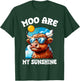 Funny Highland Cow Moo Are My Sunshine Farm Animal Lover T-Shirt - T-Shirt | Forest