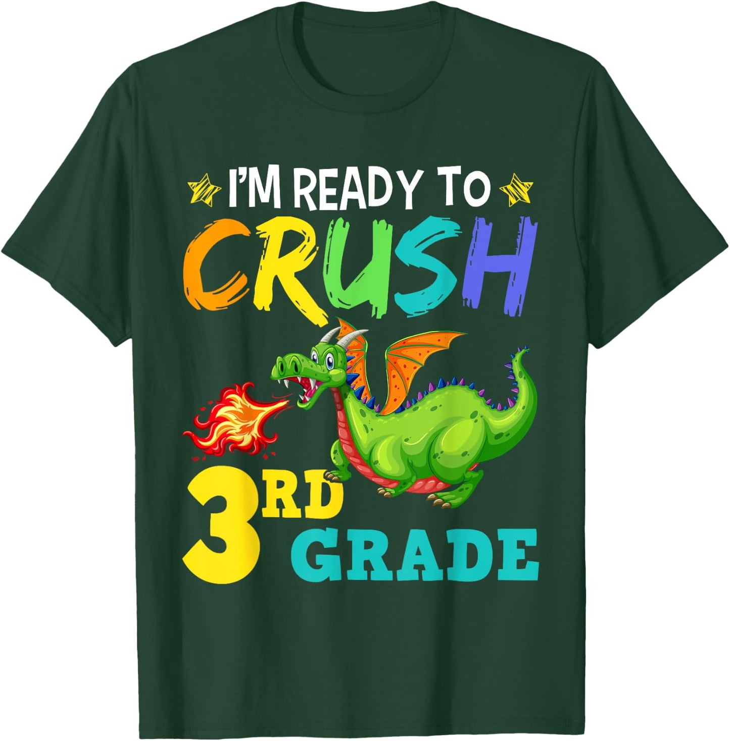 I'm Ready To Crush 3rd Grade Cute Third Grade Dragon T-Shirt - T-Shirt | Forest