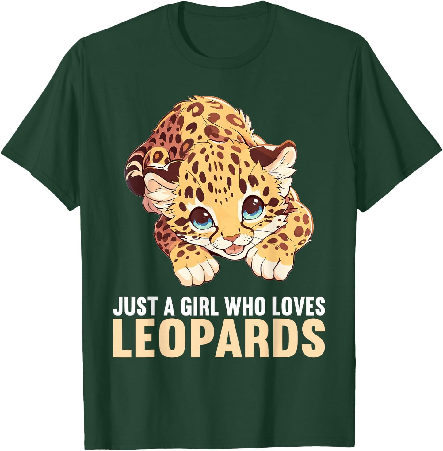 Just a Girl who loves Leopards Lovers Leopard T-Shirt - T-Shirt | Forest