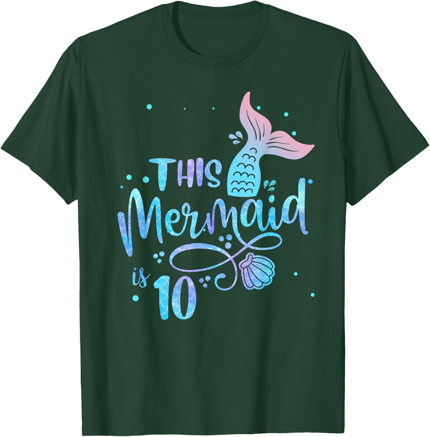 This Mermaid Is 10 Years Old 10th Birthday Little Mermaids T-Shirt - T-Shirt | Forest