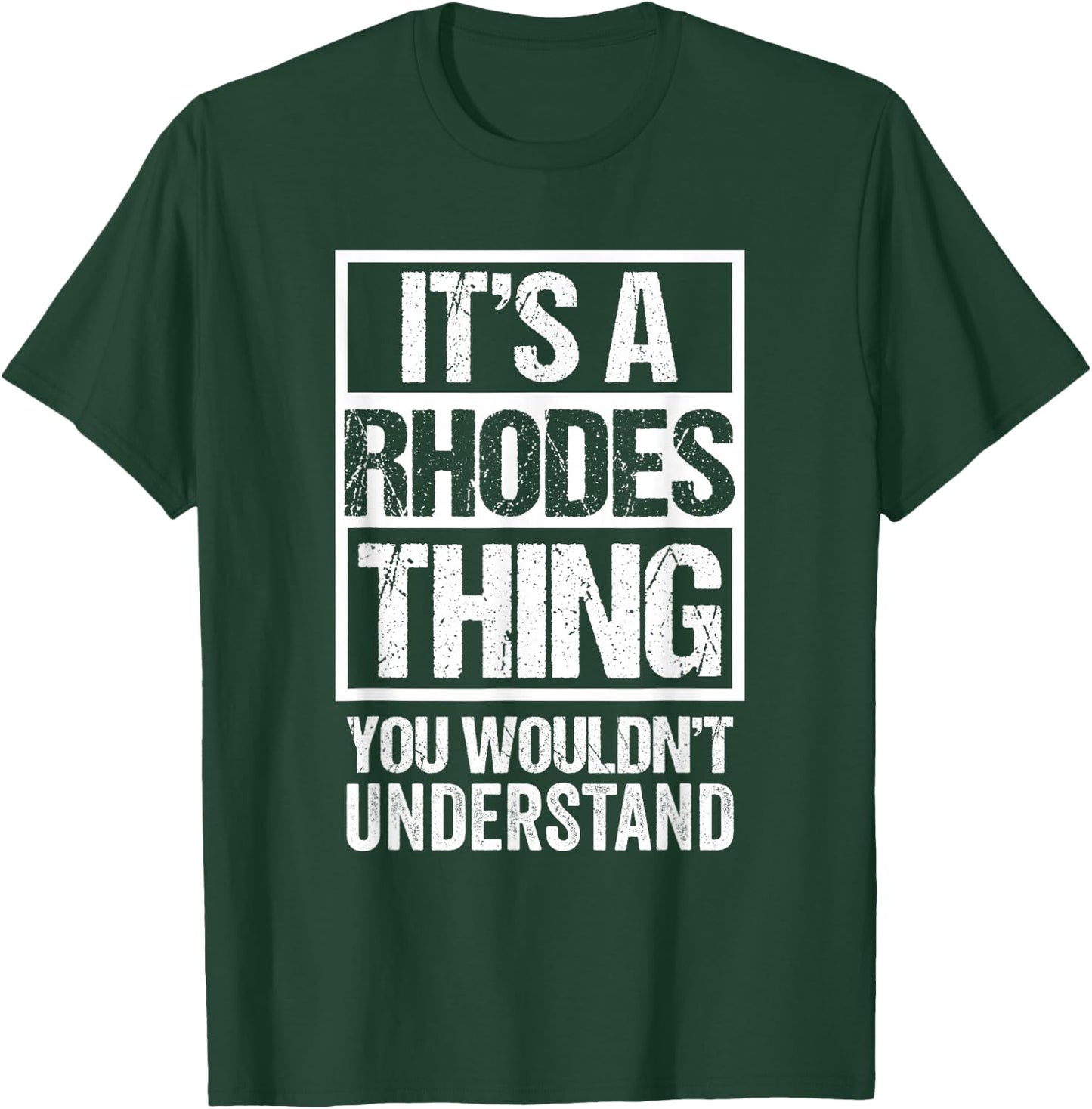 It's A Rhodes Thing You Wouldn't Understand T-Shirt - T-Shirt | Forest