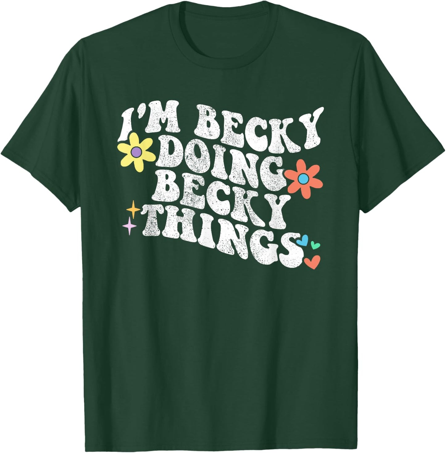 Retro Groovy Im BECKY Doing BECKY Things Funny Mother's Day T-Shirt - T-Shirt | Forest