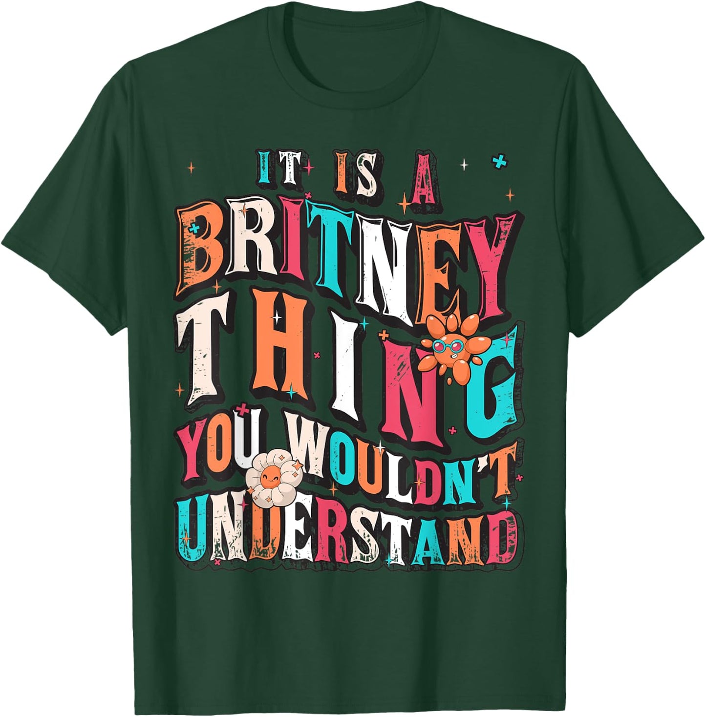 It's A Britney Thing You Wouldn't Understand, Britney Groovy T-Shirt - T-Shirt | Forest