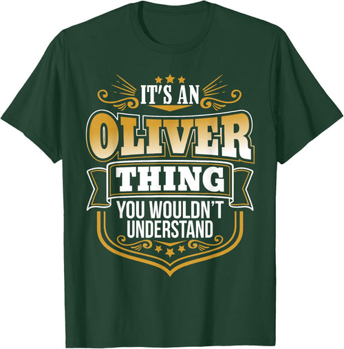 its an Oliver Thing You Wouldnt Understand Oliver